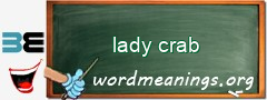 WordMeaning blackboard for lady crab